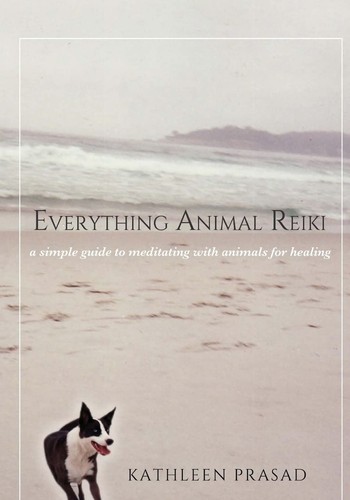 Everything animal reiki a - everything, reiki: