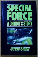 Shaw, Jessie SPECIAL FORCE: A CHINDIT'S STORY Hardback Book