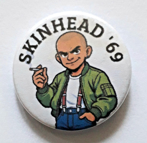 25mm badge skinhead - of, '69