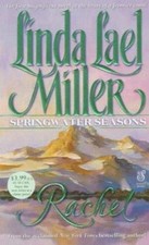 Rachel; Springwater Seasons Series - paperback, Linda Lael Miller, 9780671026844