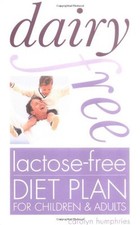 Dairy-Free, Lactose-Free Diet Plan By Carolyn Humphries