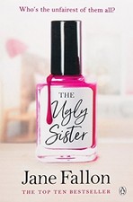 The Ugly Sister,Jane Fallon