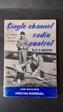 VINTAGE SINGLE CHANNEL RADIO CONTROL BOOK. RH Warring. 2nd Edition1964