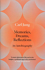 Memories, Dreams, Reflections: An Autobiography - Jung, C. G.