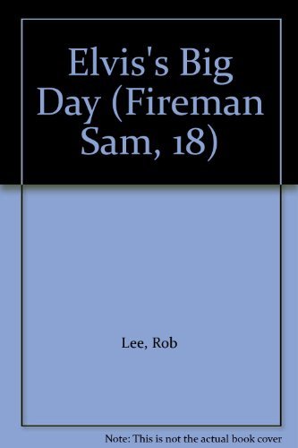Elvis big day fireman - elvis's, (fireman