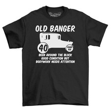 Men's Fun Birthday T-Shirt Gift Idea Old Banger Years Old 30th 40th 50th 60th