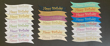 Happy Birthday banners / card toppers embellishments sentiments pk10 new colours