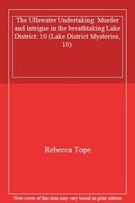 The Ullswater Undertaking: Murder and intrigue in the breathtaking Lake Distri,