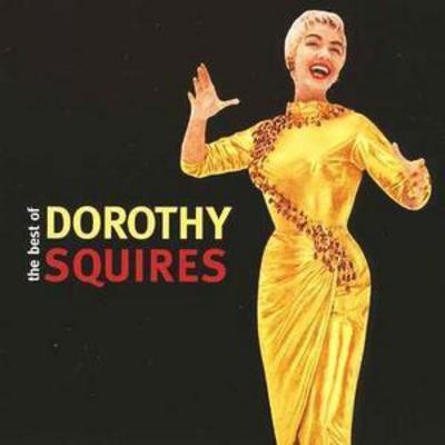 Dorothy squires the best - the,