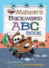 Mater's Backward ABC Book (Disney/Pixar Cars 3) by Wheeler, Lisa
