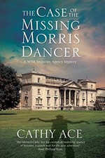 The Case of the Missing Morris Dancer: A ..., Cathy Ace