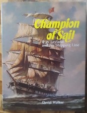 Champion Of Sail R W Leyland And His Shipping Line David Walker 1986 Conway 