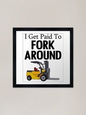 Forklift Driver - I Get Paid