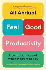 Feel-Good Productivity: How to