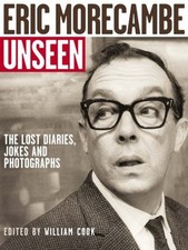 Eric Morecambe Unseen: The