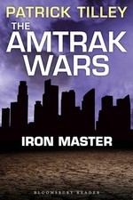 The Amtrak Wars: Iron Master