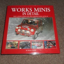 Works Minis In Detail: BMC & British Leyland works Mini competition entries,...