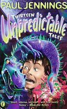 Thirteen Unpredictable Tales: A Collection of His Best Stories Chosen by Wendy