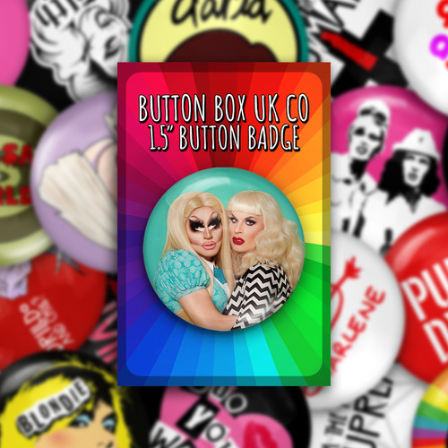 Trixie and katya - and, button
