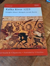 OSPREY CAMPAIGN SERIES  - KALKA RIVER 1223 GENGHIZ KHAN'S MONGULS INVADE RUSSIA