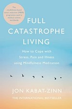 Full catastrophe living - full,
