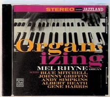 Mel Rhyne -Organ-Izing CD -NEW 1960 Jazz (Blue Mitchell, Johnny Griffin) Organ 