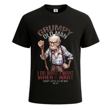Grumpy Old Man I Do What I