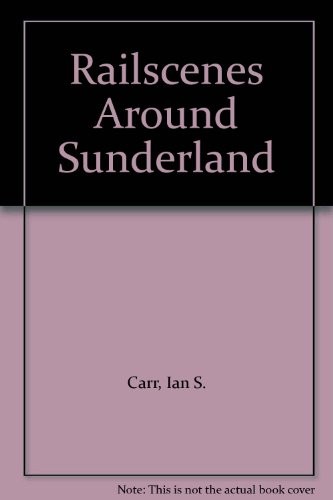 Railscenes around sunderland - railscenes,