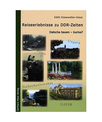 Reiseerlebnisse ddr zeiten - reiseerlebnisse, zu