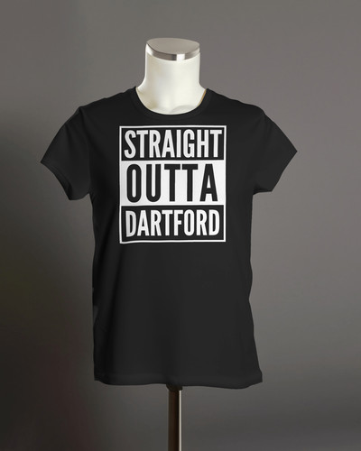 Straight outta dartford - straight,