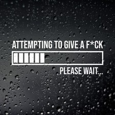 Attempting To Give A F*ck Funny Car Campervan Vinyl Decal Sticker JDM DUB