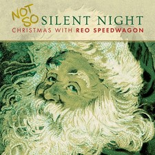 REO Speedwagon / Not So Silent Night: Christmas With REO Speedwagon CD **NEW**