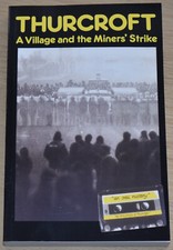MINERS STRIKE THURCROFT South Yorkshire Community NEW Trade Union NUM 1984-1985