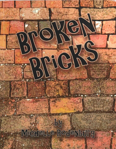 Broken bricks michelle - broken, bricks,