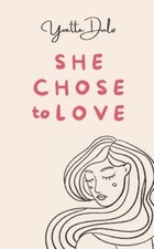 Yvette Dulo She chose to love