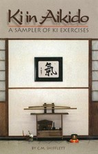 Ki in Aikido: A Sampler of Ki