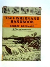 The Fishermans Handbook (George Brennand - 1951) (ID:06957)