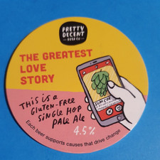 PRETTY DECENT brewery THE GREATEST LOVE STORY craft Beer pump keg font ale badge