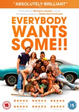 Everybody wants some - everybody, some!!