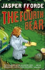 The Fourth Bear (Nursery Crime Adventures 2) By Jasper Fforde