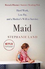 Maid: Barack Obama's Summer Reading Pick of 2019!: A Barack... by Stephanie Land