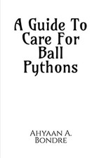 Guide to Care for Ball Pythons