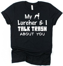 My Lurcher & I Talk Trash