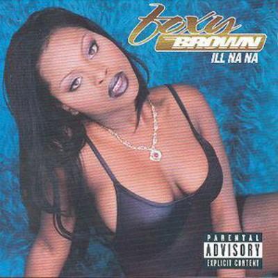 Foxy brown ill na - foxy, brown: