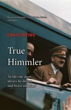David Irving’s True Himmler