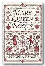 Mary Queen Of Scots by Fraser