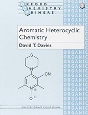 Aromatic Heterocyclic Chemistry: 2 (Oxford Chemistry Primers) - Davies, David T.
