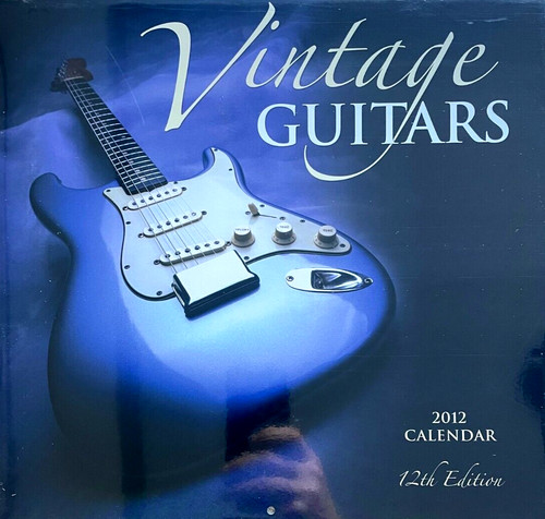 2012 vintage guitars calendar - 2012,