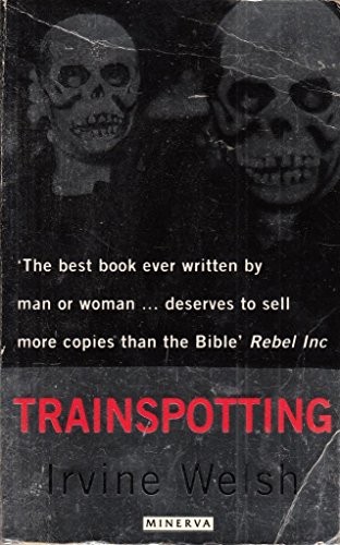 Trainspotting welsh irvine - trainspotting,,