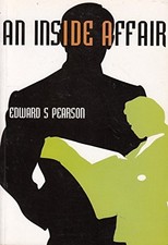 An Inside Affair - Pearson, Edward S.